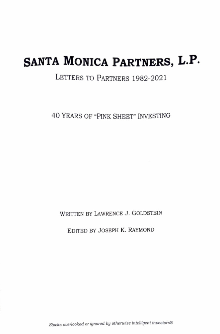 Santa Monica Partners Letters to Partners 1982-2021: 40 Years of "Pink Sheet" Investing