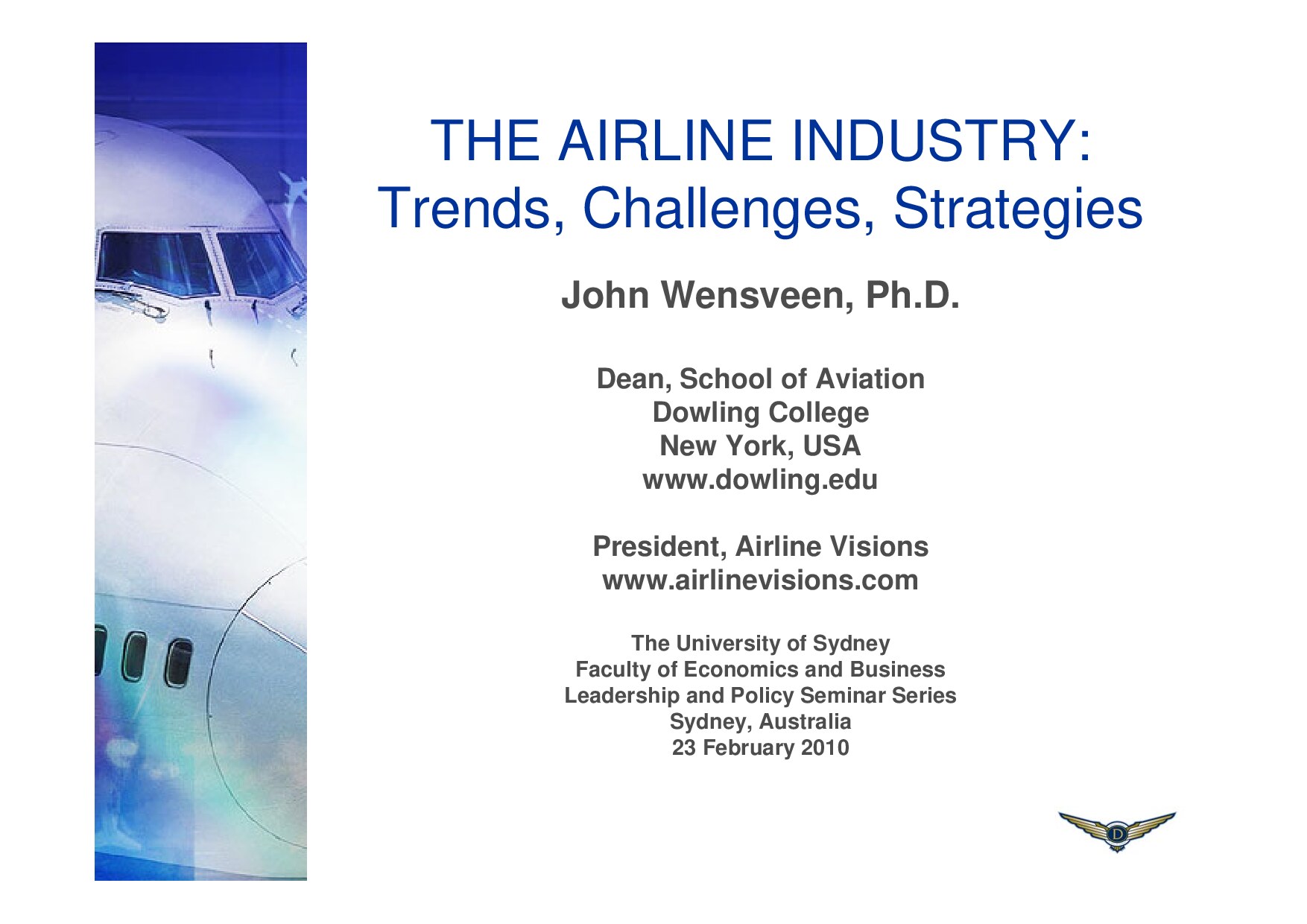 THE AIRLINE INDUSTRY: Trends, Challenges, Strategies
