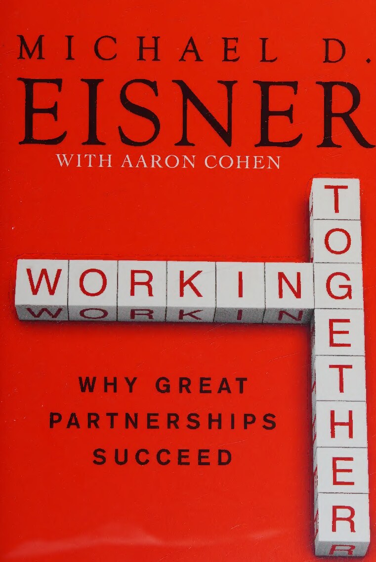 Working Together: Why Great Partnerships Succeed