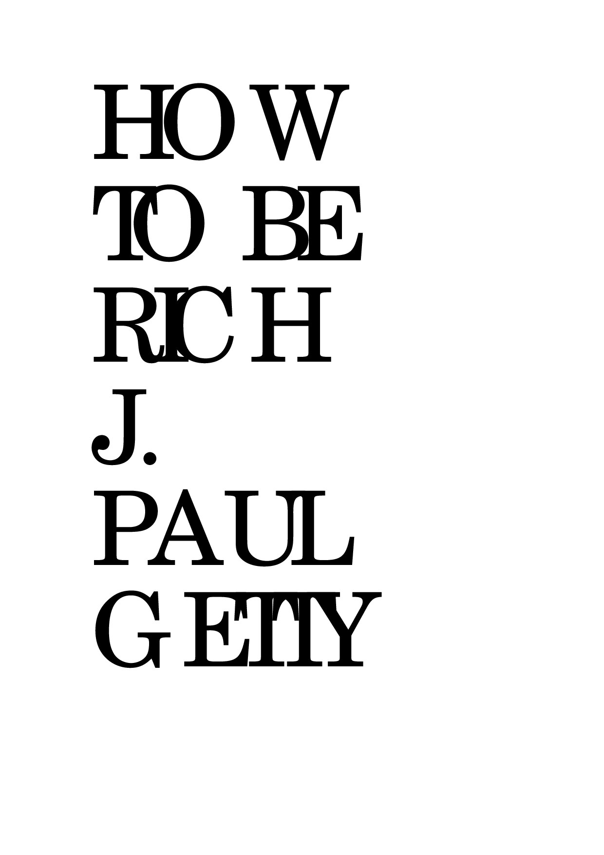 How to Be Rich
